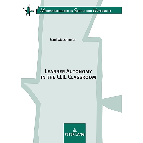 Learner Autonomy in the CLIL Classroom, Maschmeier Frank Maschmeier
