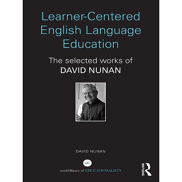 Learner-Centered English Language Education, David Nunan