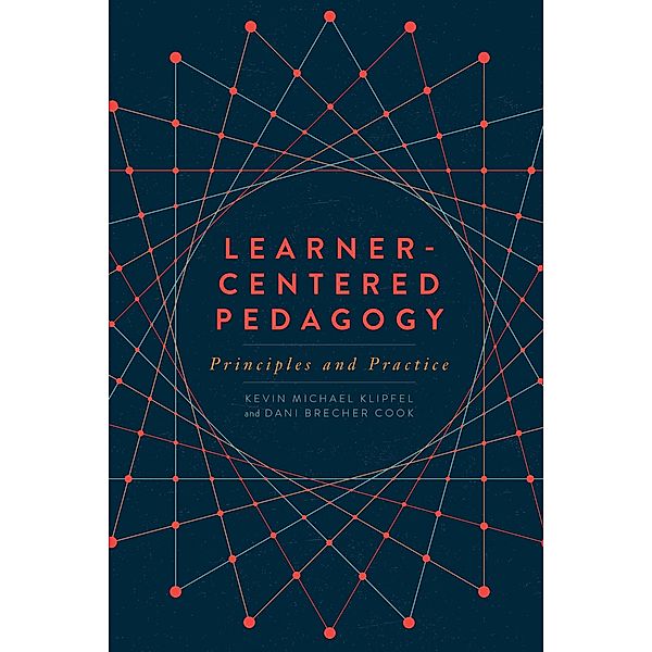 Learner-Centered Pedagogy, Kevin Michael Klipfel, Dani Brecher Cook