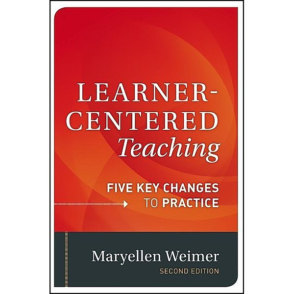Learner-Centered Teaching, Maryellen Weimer