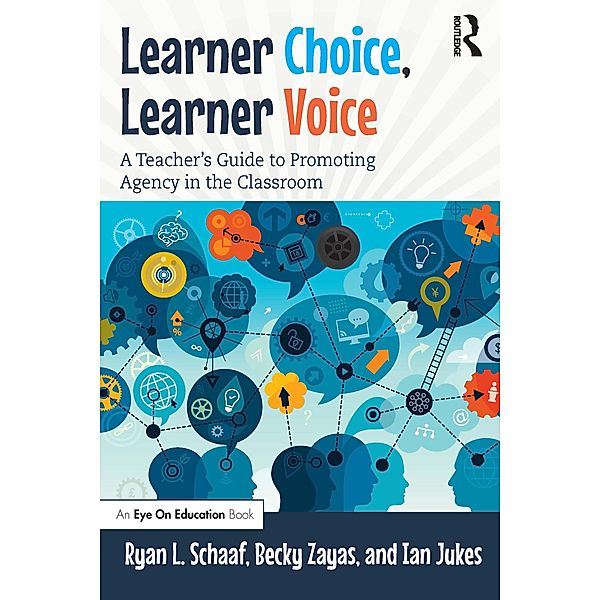 Learner Choice, Learner Voice, Ryan L Schaaf, Becky Zayas, Ian Jukes