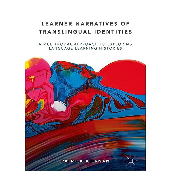 Learner Narratives of Translingual Identities / Progress in Mathematics, Patrick Kiernan