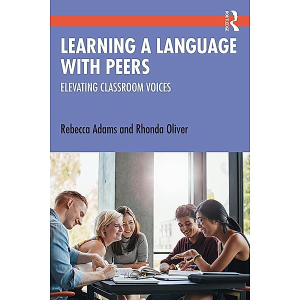 Learning a Language with Peers, Rebecca Adams, Rhonda Oliver