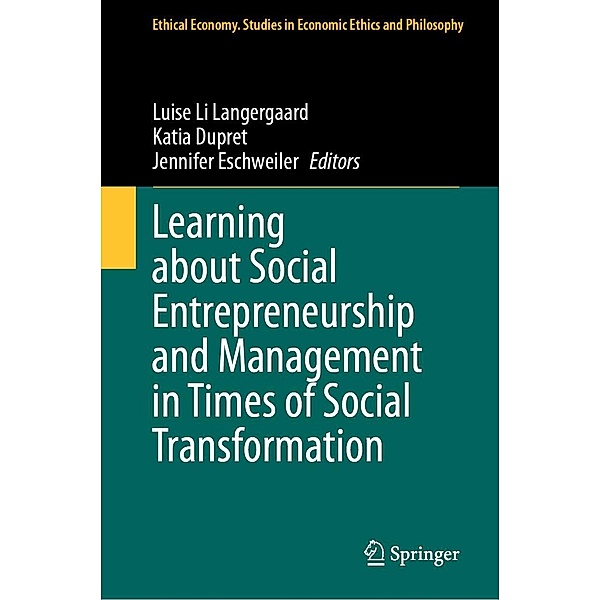Learning about Social Entrepreneurship and Management in Times of Social Transformation / Ethical Economy Bd.66