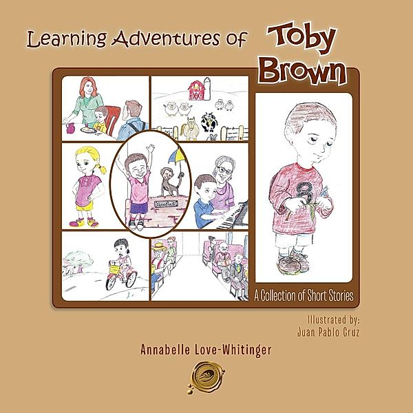 Learning Adventures of  Toby Brown, Annabelle Love-Whitinger