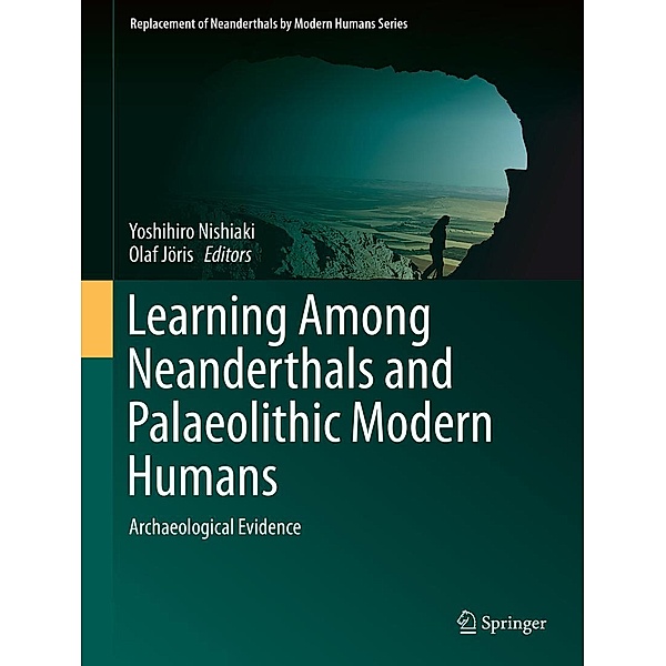 Learning Among Neanderthals and Palaeolithic Modern Humans / Replacement of Neanderthals by Modern Humans Series