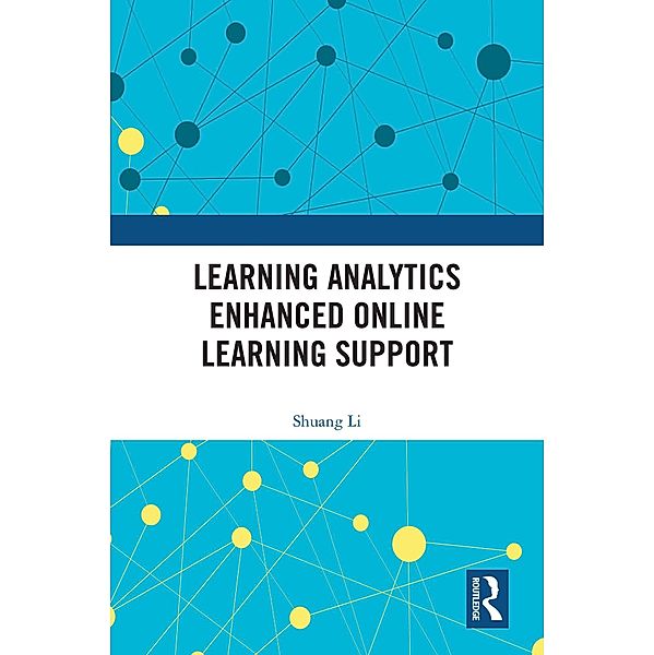 Learning Analytics Enhanced Online Learning Support, Shuang Li
