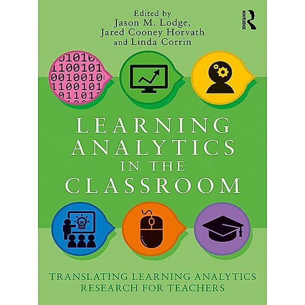 Learning Analytics in the Classroom, Jared Cooney Horvath, Jason M. Lodge, Linda Corrin