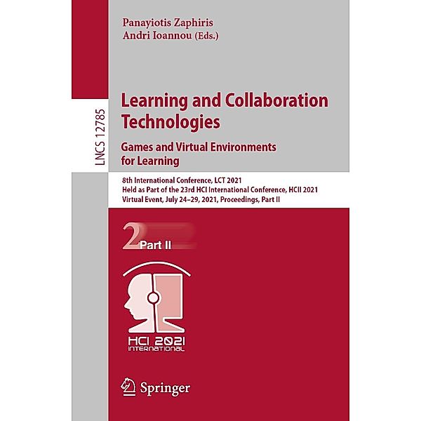 Learning and Collaboration Technologies: Games and Virtual Environments for Learning / Lecture Notes in Computer Science Bd.12785