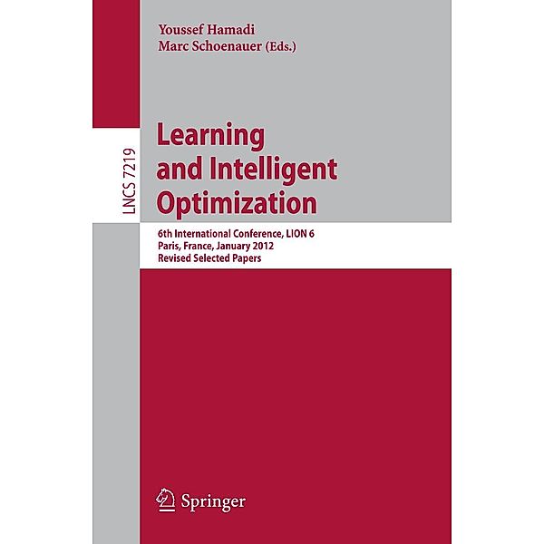 Learning and Intelligent Optimization / Lecture Notes in Computer Science Bd.7219