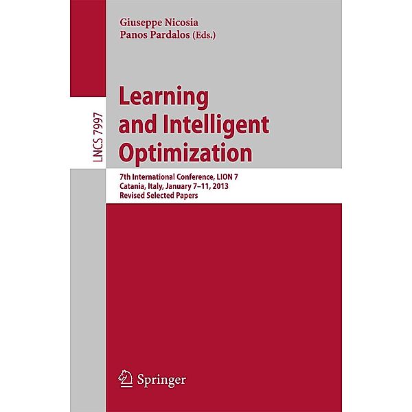 Learning and Intelligent Optimization / Lecture Notes in Computer Science Bd.7997