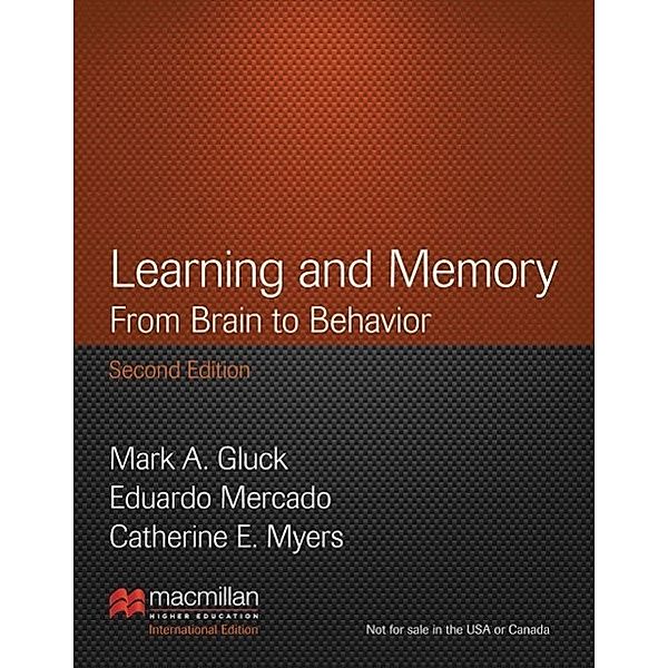 Learning and Memory, International Edition, Mark A. Gluck, Eduardo Mercado, Catherine E. Myers