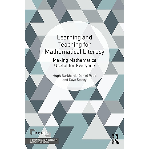 Learning and Teaching for Mathematical Literacy, Hugh Burkhardt, Daniel Pead, Kaye Stacey