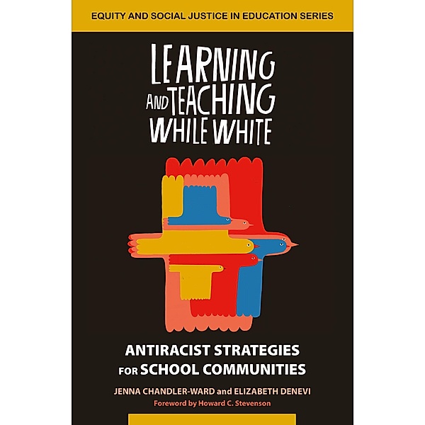 Learning and Teaching While White, Jenna Chandler-Ward, Elizabeth Denevi