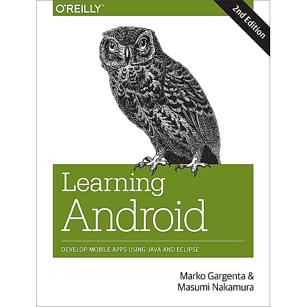 Learning Android, Marko Gargenta