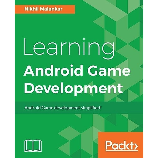 Learning Android Game Development, Nikhil Malankar