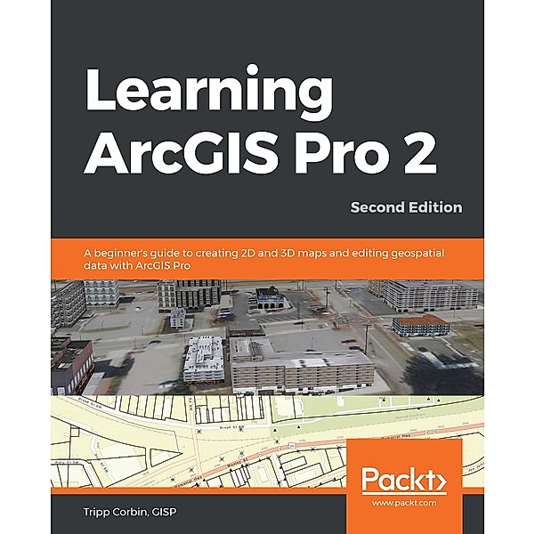 Learning ArcGIS Pro 2, Corbin Tripp Corbin
