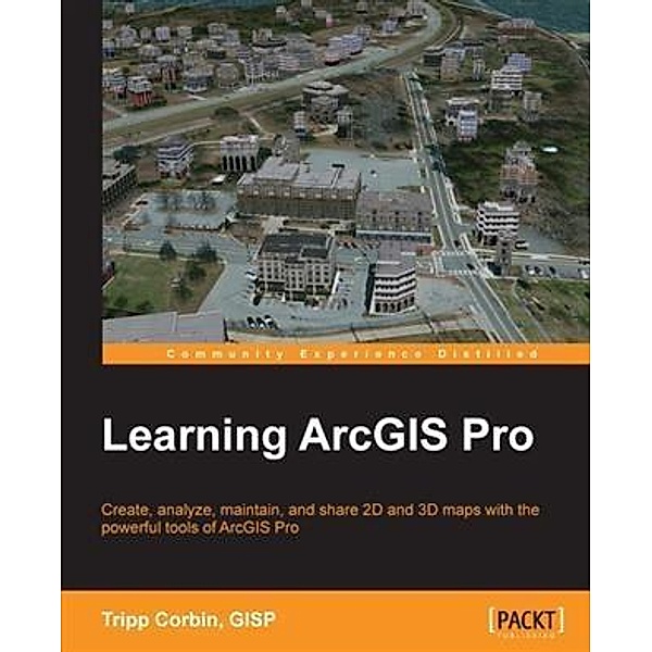 Learning ArcGIS Pro, Tripp Corbin Gisp
