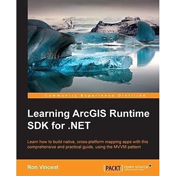 Learning ArcGIS Runtime SDK for .NET, Ron Vincent