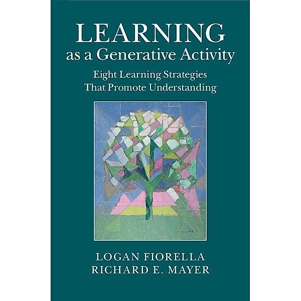 Learning as a Generative Activity, Logan Fiorella