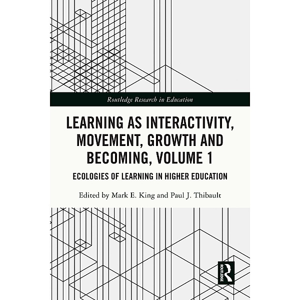 Learning as Interactivity, Movement, Growth and Becoming, Volume 1