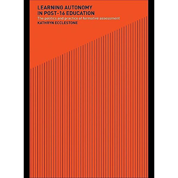 Learning Autonomy in Post-16 Education, Kathryn Ecclestone