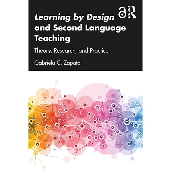 Learning by Design and Second Language Teaching, Gabriela C. Zapata