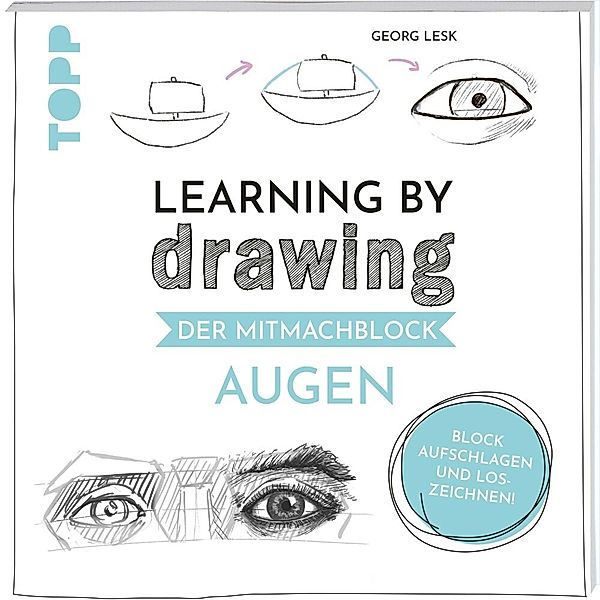 Learning by Drawing - Der Mitmachblock: Augen, Georg Lesk