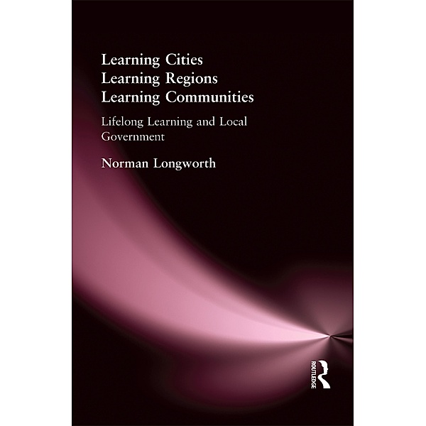 Learning Cities, Learning Regions, Learning Communities, Norman Longworth