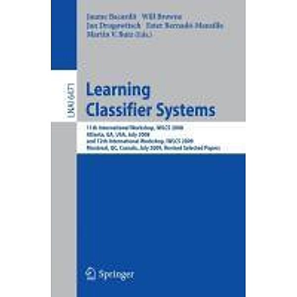 Learning Classifier Systems / Lecture Notes in Computer Science Bd.6471