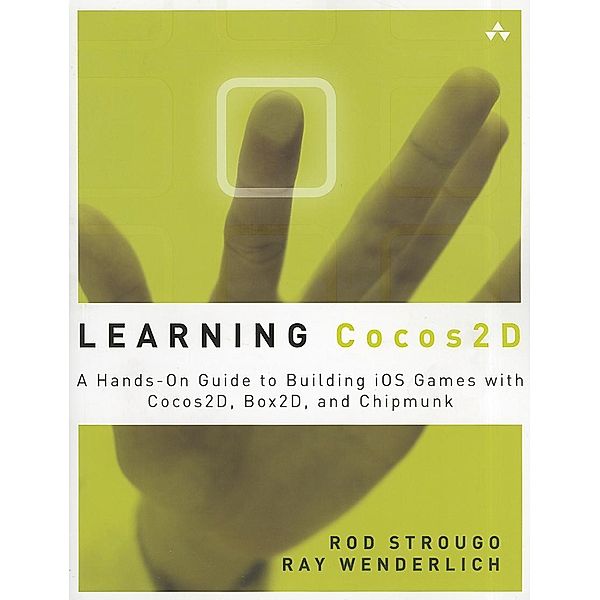 Learning Cocos2D, Rod Strougo, Ray Wenderlich