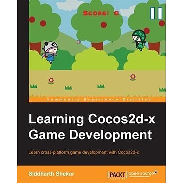 Learning Cocos2d-x Game Development, Siddharth Shekar