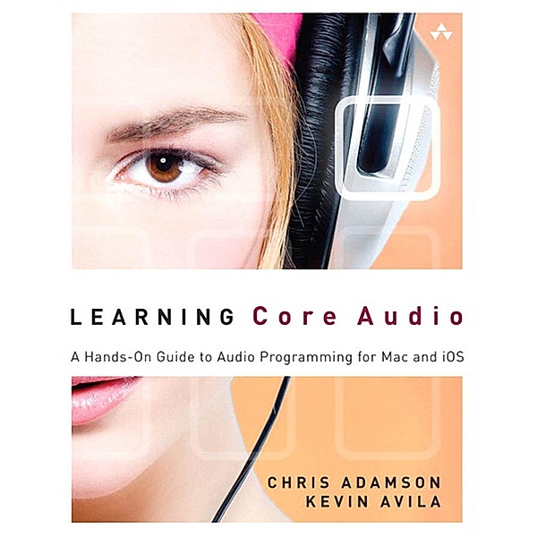 Learning Core Audio / Learning, Adamson Chris, Avila Kevin