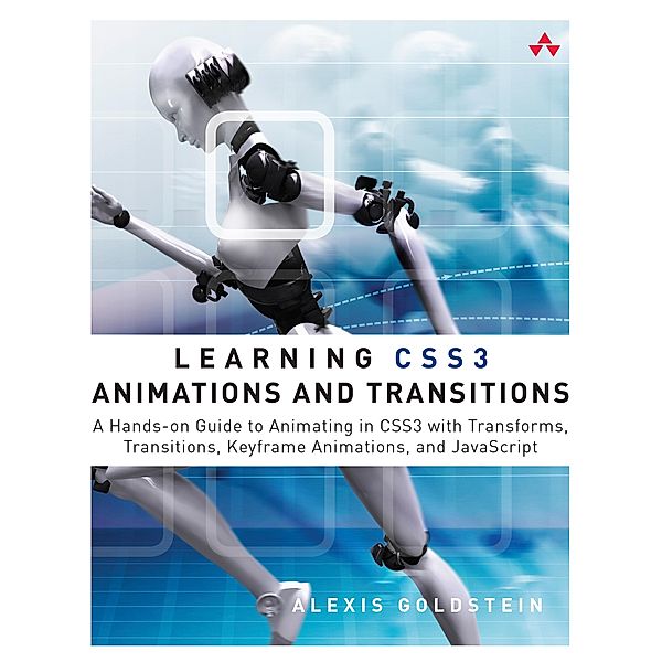 Learning CSS3 Animations and Transitions, Alexis Goldstein