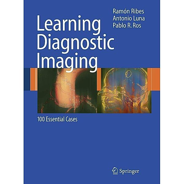 Learning Diagnostic Imaging / Learning Imaging, Ramón Ribes, Antonio Luna, Pablo R. Ros