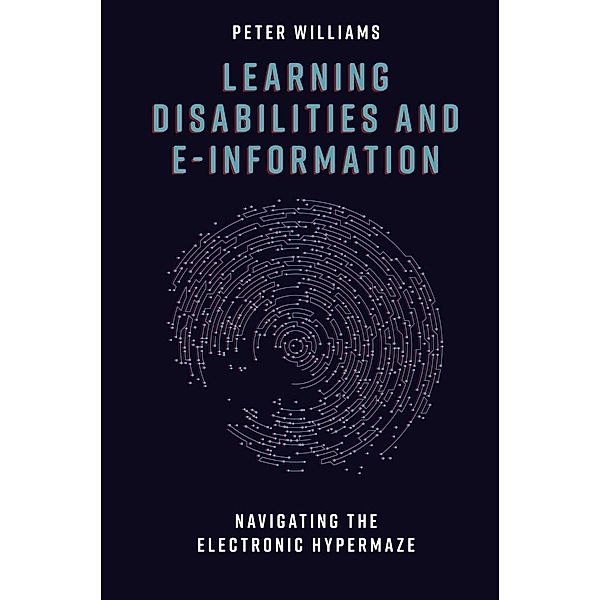 Learning Disabilities and e-Information, Peter Williams