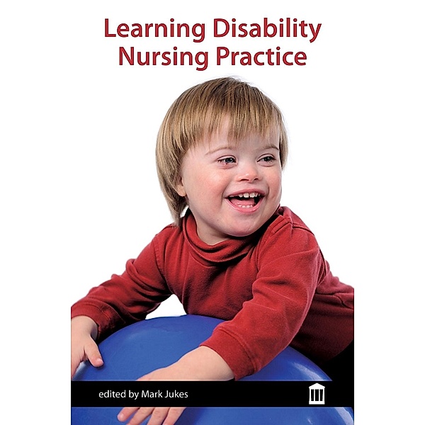 Learning Disability Nursing Practice, Mark Jukes