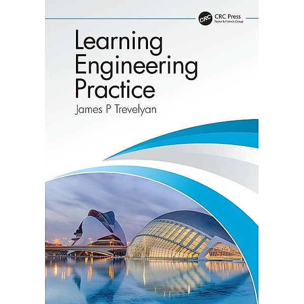 Learning Engineering Practice, James Trevelyan