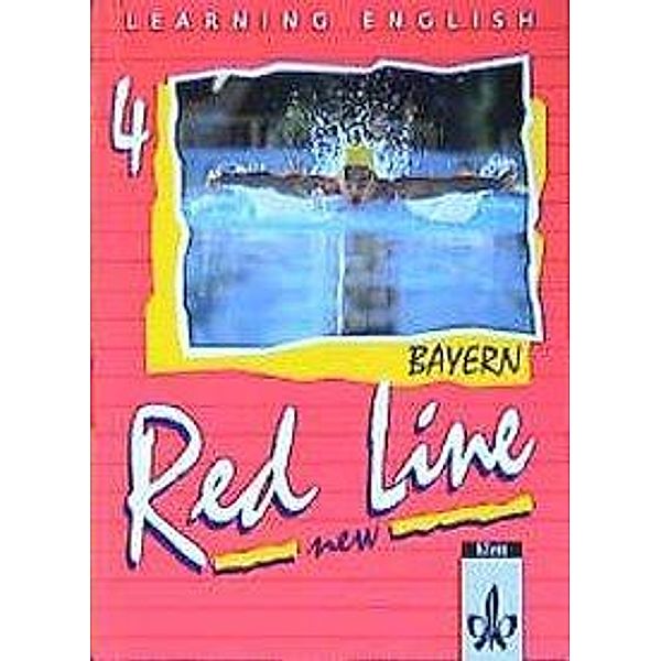 Learning English, Red Line New, Ausgabe für Bayern: 4 Red Line NEW 4. Ausgabe Bayern