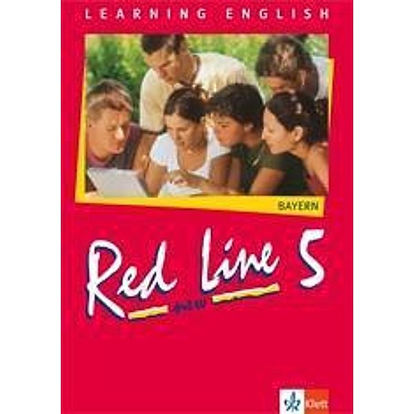 Learning English, Red Line New, Ausgabe für Bayern: 5 Red Line NEW 5. Ausgabe Bayern
