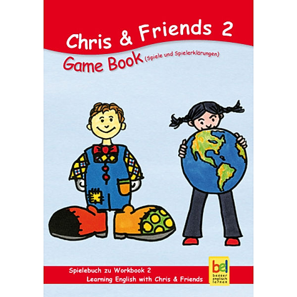 Learning English with Chris & Friends Gamebook 2, Beate Baylie, Karin Schweizer