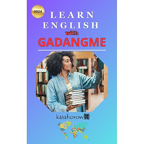 Learning English with Gadangme (Series 1, #1) / Series 1, Kasahorow Foundation