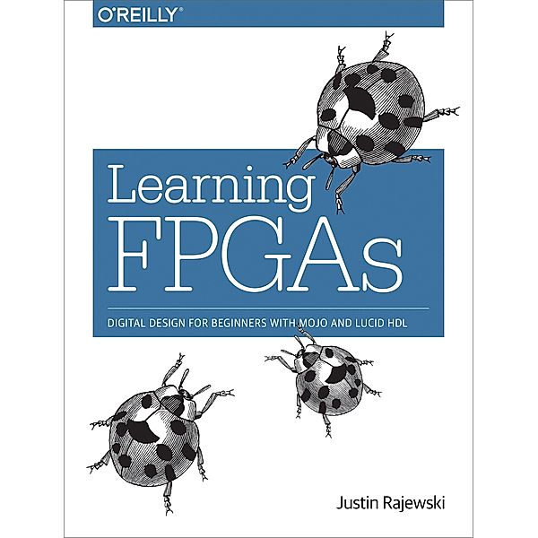 Learning FPGAs, Justin Rajewski