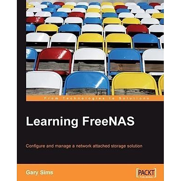 Learning FreeNAS, Gary Sims