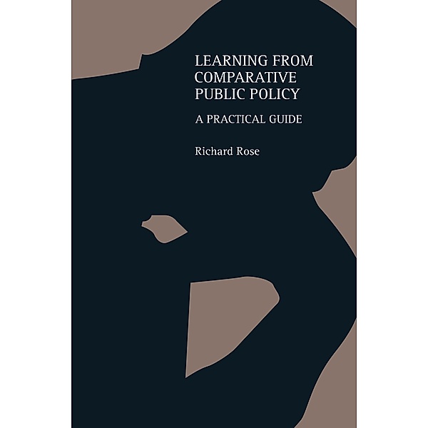 Learning From Comparative Public Policy, Richard Rose