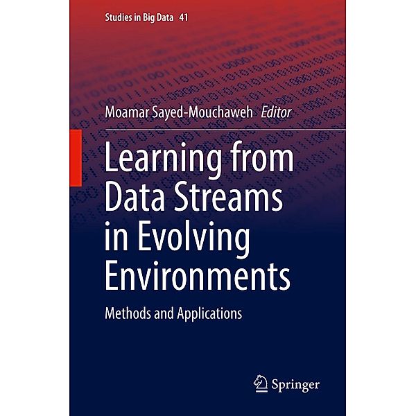 Learning from Data Streams in Evolving Environments / Studies in Big Data Bd.41