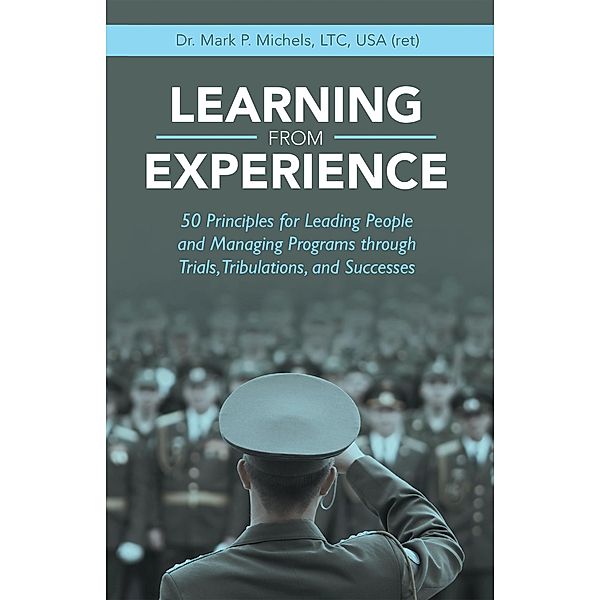 Learning from Experience, Mark P. Michels LTC USA