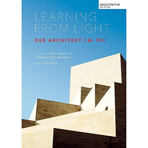 Learning From Light  Der Architekt I.M. Pei, Learning from Light