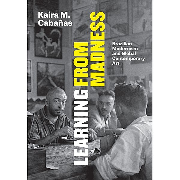 Learning from Madness, Kaira M. Cabañas