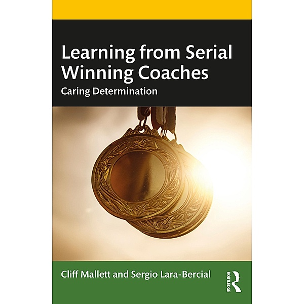 Learning from Serial Winning Coaches, Cliff Mallett, Sergio Lara-Bercial